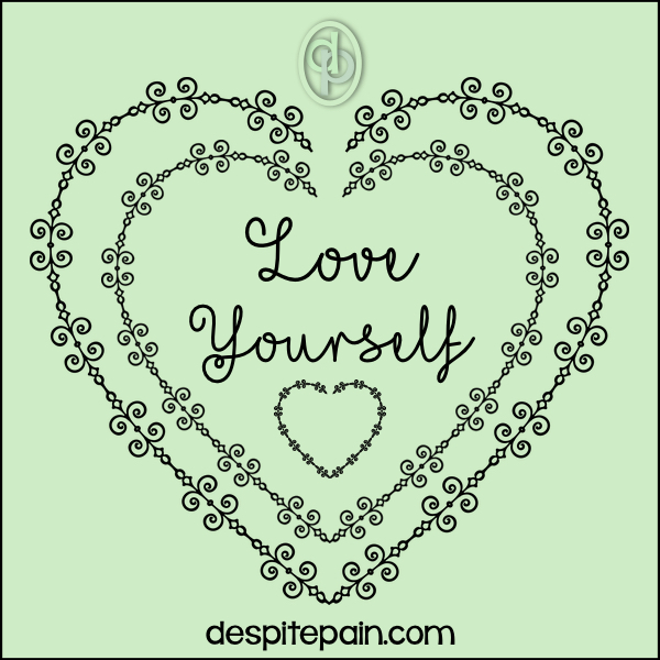 Love yourself, you are worthy