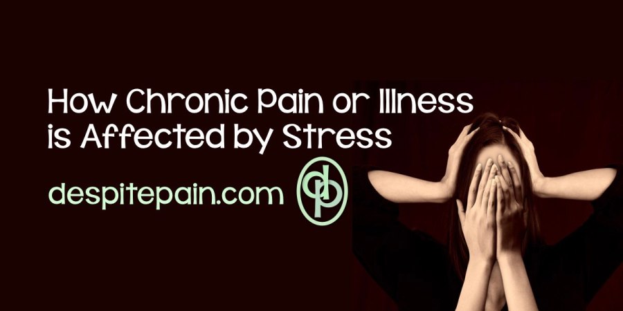How chronic pain or illness is affected by stress. I picture - stressed woman holding her head.